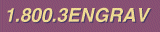 Call 1.800.3ENGRAV